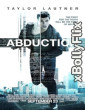 Abduction 2011 Dual Audio (ORG) [Hindi+English] Hollywood Hindi Dubbed Movie Download